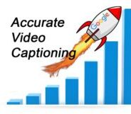Video captioning can make Google Search Results soar!